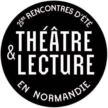 Rencontres d’été théâtre & lecture en Normandie